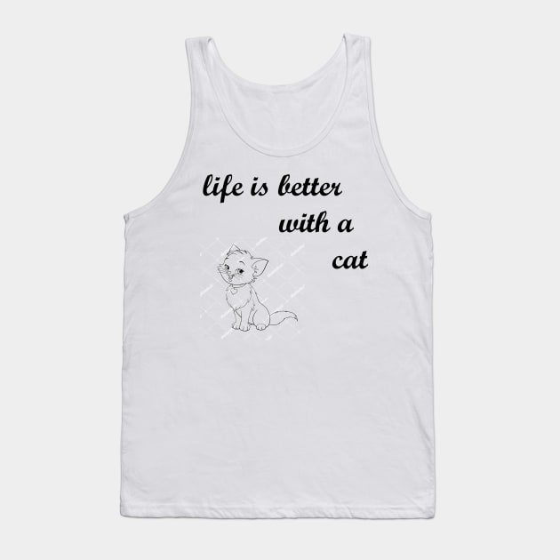 life is better with a cat Tank Top by UrbanCharm